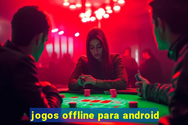 jogos offline para android